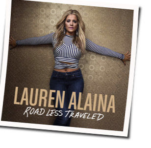 Road Less Traveled  by Lauren Alaina