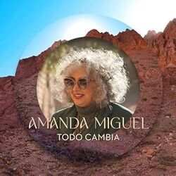 Todo Cambia by Amanda Miguel