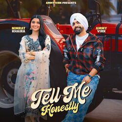 Tell Me Honestly by Ammy Virk