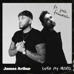 Lose My Mind by James Arthur