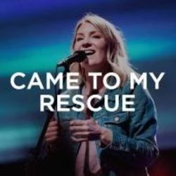 Came To My Rescue by Bethel Music