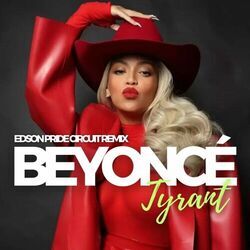 Tyrant by Beyoncé