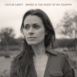 Where Is The Heart Of My Country by Caitlin Canty
