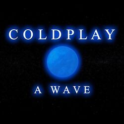 A Wave by Coldplay