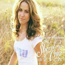 Soak Up The Sun  by Sheryl Crow