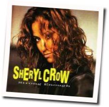 Strong Enough  by Sheryl Crow