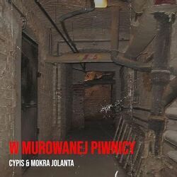 W Murowanej Piwnicy by Cypis