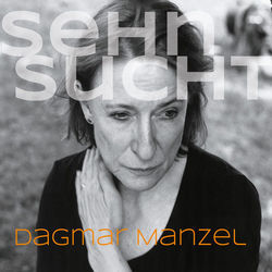 Eine Kleine Sehnsucht by Dagmar Manzel