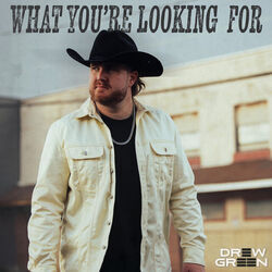 What You're Looking For Chords by Drew Green