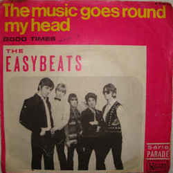The Music Goes Round My Head by The Easybeats