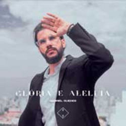 Glória E Aleluia by Gabriel Guedes
