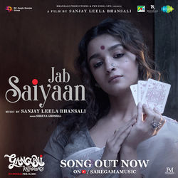 Jab Saiyaan by Gangubai Kathiawadi