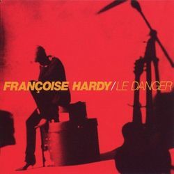 Le Danger by Francoise Hardy