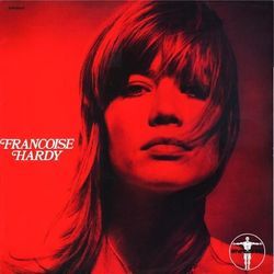 Until Its Time For You To Go by Francoise Hardy