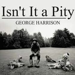 Isn't It A Pity Chords by George Harrison
