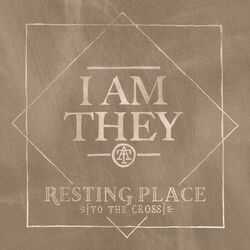 Resting Place (to The Cross) by I Am They