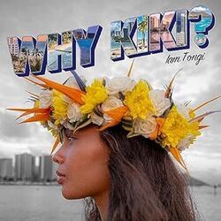 Why Kiki? by Iam Tongi