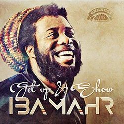 Get Up And Show by Iba Mahr