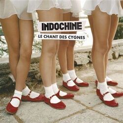 Le Chant Des Cygnes by Indochine