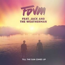 Till The Sun Comes Up by Jack And The Weatherman