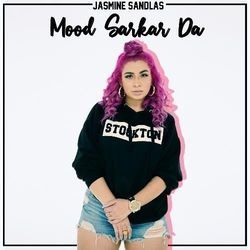Mood Sarkar Da by Jasmine Sandlas