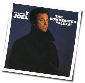 The Downeaster Alexa by Billy Joel