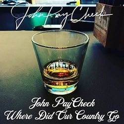 Where Did Our Country Go by John PayCheck