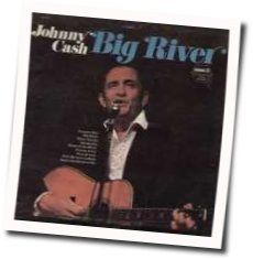 Johnny Cash chords for Big river
