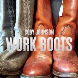 Work Boots by Cody Johnson