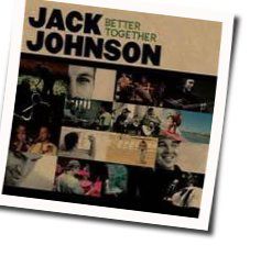 Willie Got Me Stoned Chords by Jack Johnson