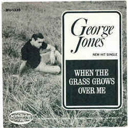 When The Grass Grows Over Me by George Jones