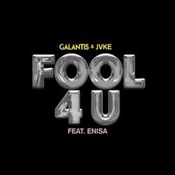 Fool 4 U (galantis, Enisa) by JVKE