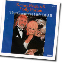 The Greatest Gift Of All  by Kenny Rogers And Dolly Pardon