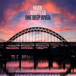 One Deep River Chords by Mark Knopfler