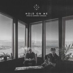 Hold On Me by Kygo