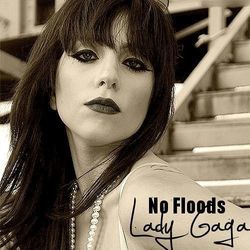 No Floods by Lady Gaga