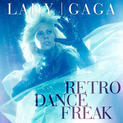 Retro Dance Freak Chords by Lady Gaga