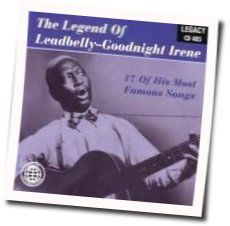 Goodnight Irene by Leadbelly