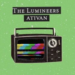 Ativan by The Lumineers