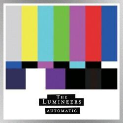 Automatic by The Lumineers