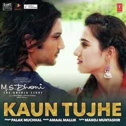 Kaun Tujhe by M.s. Dhoni: The Untold Story