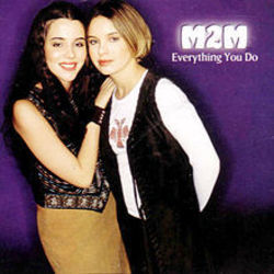 Everything You Do by M2M