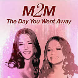 The Day You Went Away by M2M