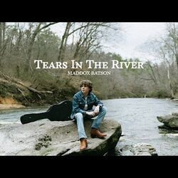 Tears In The River by Maddox Batson