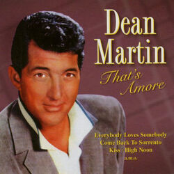 That's Amore by Dean Martin