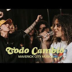 Todo Cambió Chords by Maverick City Music