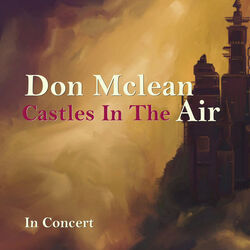 Castles In The Air Live by Don Mclean