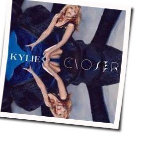 Closer Chords by Kylie Minogue