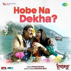 Dhumketu - Hobe Na Dekha Chords by Soundtracks 🎦