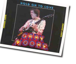 Hold On To Love by Gary Moore